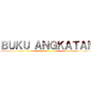 ＢＵＫＵ ＡＮＧＫＡＴＡＮ (  )