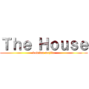 Ｔｈｅ Ｈｏｕｓｅ (kowiwa majide)