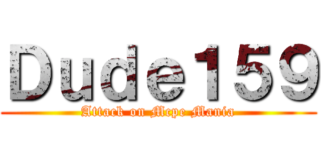 Ｄｕｄｅ１５９ (Attack on Mcpe Mania)