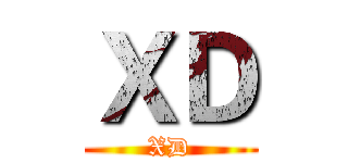 ＸＤ (XD)