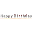 Ｈａｐｐｙ Ｂｉｒｔｈｄａｙ (attack on titan)