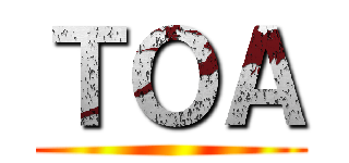 ＴＯＡ ()