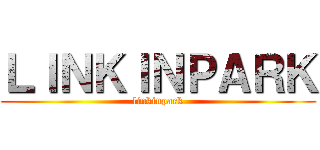 ＬＩＮＫＩＮＰＡＲＫ (linkinpark)
