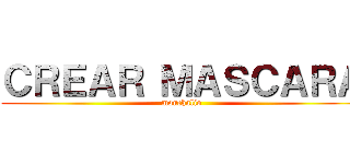 ＣＲＥＡＲ ＭＡＳＣＡＲＡ (monchalio)