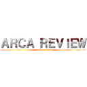 ＡＲＣＡ ＲＥＶＩＥＷ (attack on titan)