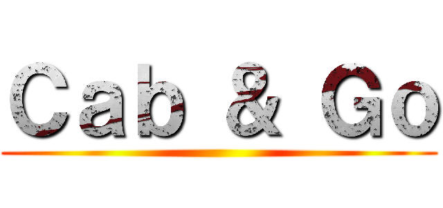 Ｃａｂ ＆ Ｇｏ ()