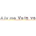 Ａｌｖ ｍｅ Ｖａｌｅ ｖｅｒｇａ (Perro :v)