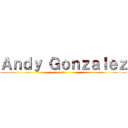 Ａｎｄｙ Ｇｏｎｚａｌｅｚ (:3)