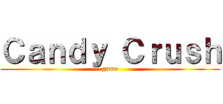 Ｃａｎｄｙ Ｃｒｕｓｈ (game)
