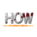 ＨＯＷ (attack on titan)