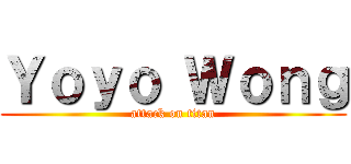 Ｙｏｙｏ Ｗｏｎｇ (attack on titan)