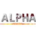 ＡＬＰＨＡ (ALPHA)