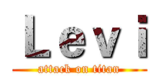 Ｌｅｖｉ (attack on titan)