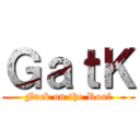 ＧａｔＫ (Fuck on the Roof)