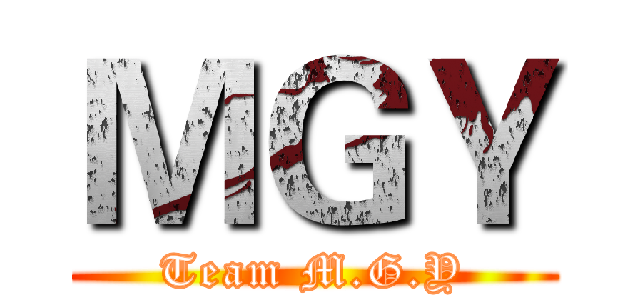 ＭＧＹ (Team M.G.Y)