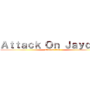 Ａｔｔａｃｋ Ｏｎ Ｊａｙｄｅｎ (attack on titan)
