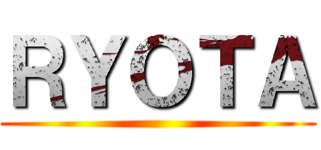 ＲＹＯＴＡ ()