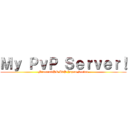 Ｍｙ ＰｖＰ Ｓｅｒｖｅｒ！ (MinecraftPE PvP Japan Server)