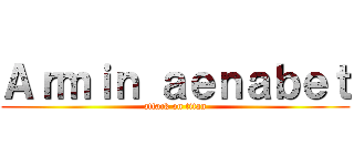 Ａｒｍｉｎ ａｅｎａｂｅｔ (attack on titan)