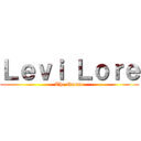 Ｌｅｖｉ Ｌｏｒｅ (The Gnome)