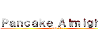 Ｐａｎｃａｋｅ Ａｌｍｉｇｈｔｙ (Review Show!)