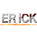 ＥＲＩＣＫ (Erick Betancourt)