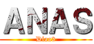 ＡＮＡＳ (Dlaa3)