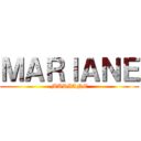 ＭＡＲＩＡＮＥ (MARIANE)