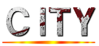 ＣＩＴＹ ()