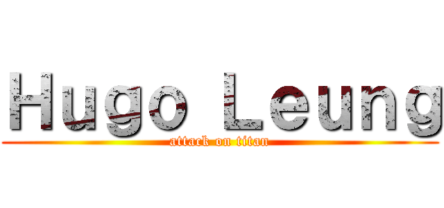 Ｈｕｇｏ Ｌｅｕｎｇ (attack on titan)