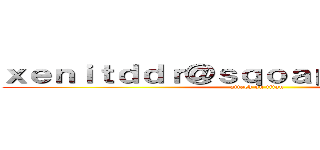 ｘｅｎｉｔｄｄｒ＠ｓｑｏａｐａｏｙ．ｃｏｍ (attack on titan)