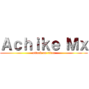 Ａｃｈｉｋｅ Ｍｘ (attack on titan)