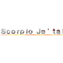 Ｓｃｏｒｐｉｏ Ｊｅ \'ｔａｉｍｅ (attack on titan)