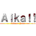 Ａｉｋａ！！ (Aika on Yaoi)