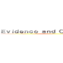 Ｅｖｉｄｅｎｃｅ ａｎｄ Ｃｏｍｍｅｎｔａｒｙ ()