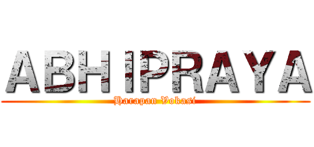 ＡＢＨＩＰＲＡＹＡ (Harapan Vokasi)