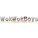 ＷｏｋＷｏｋＢｏｙｓ (cuzine titans)