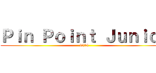 Ｐｉｎ Ｐｏｉｎｔ Ｊｕｎｉｏｒ (2019)