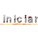 Ｉｎｉｃｉａｒ (Play)