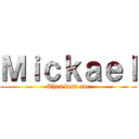 Ｍｉｃｋａｅｌ (Thes best adc)