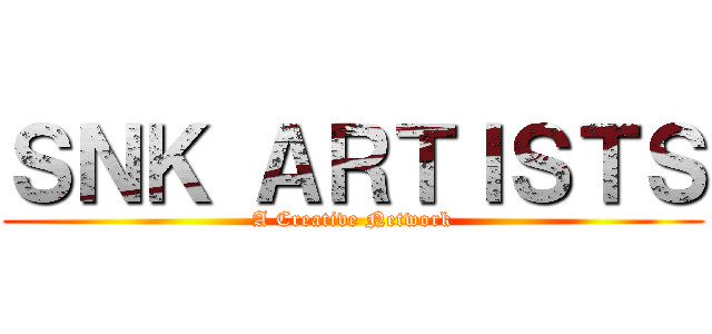 ＳＮＫ ＡＲＴＩＳＴＳ (A Creative Network)