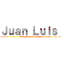 Ｊｕａｎ Ｌｕｉｓ  (Estupiñan Murguia )