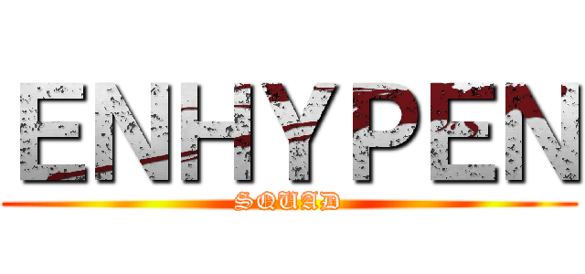 ＥＮＨＹＰＥＮ (SQUAD)
