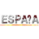 ＥＳＰＡÑＡ (attack on titan)