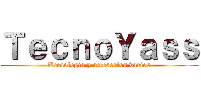 ＴｅｃｎｏＹａｓｓ (Tecnología y accesorios varios)