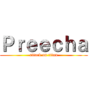 Ｐｒｅｅｃｈａ (attack on titan)