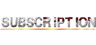 ＳＵＢＳＣＲＩＰＴＩＯＮ ()