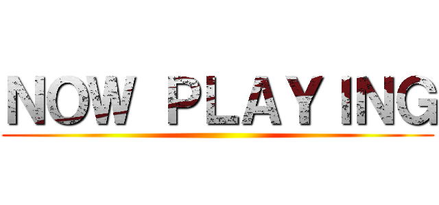 ＮＯＷ ＰＬＡＹＩＮＧ ()