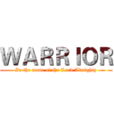 ＷＡＲＲＩＯＲ (In the name of the Lord Almighty)