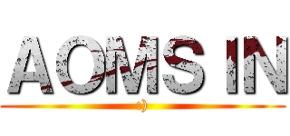 ＡＯＭＳＩＮ (:))